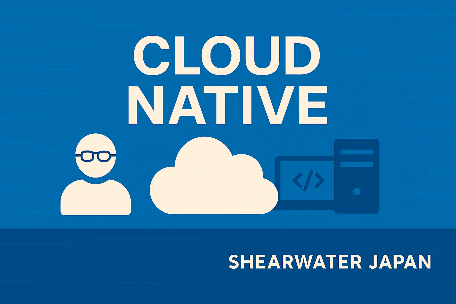 Cloud Native
